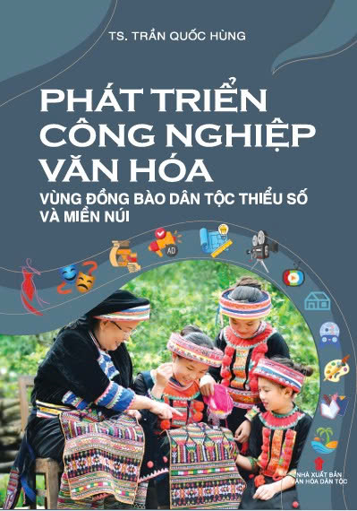 Phát triển công nghiệp văn hóa vùng đồng bào dân tộc thiểu số và miền núi 